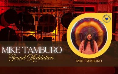 MIKE TAMBURO SOUND MEDITATION
